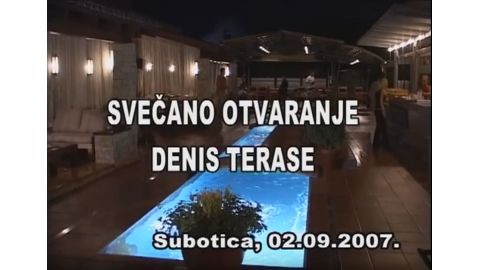 Svecano otvaranje terase u Denis Piceriji - 02.09.2007 