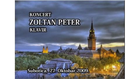 Zoltan Peter - koncert na klaviru - Subotica 2009 
