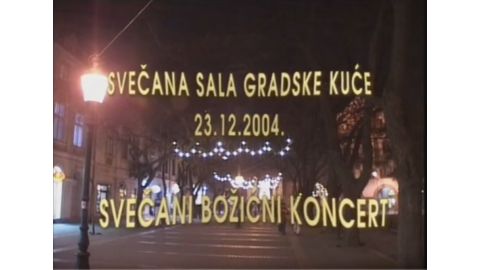 Svecani bozicni koncert - Svecana sala gradske kuce 23.12.2004. 